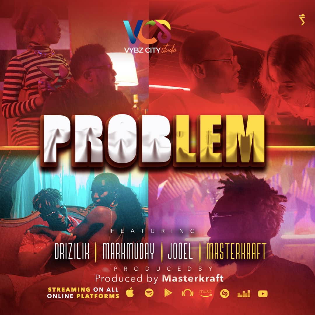 Masterkraft – Problem Ft Drizilik x Markmuday x Jooel