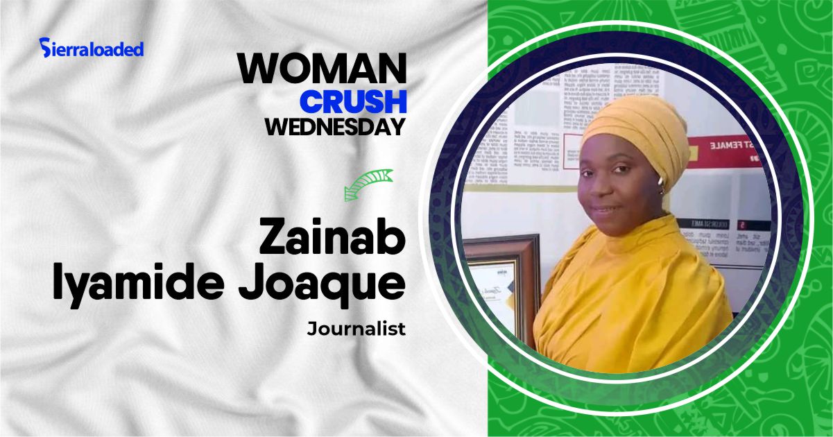 Meet Zainab Iyamide Joaque, Sierraloaded Woman Crush Wednesday