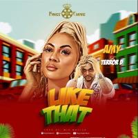 Amy – Like That Ft. Terror D