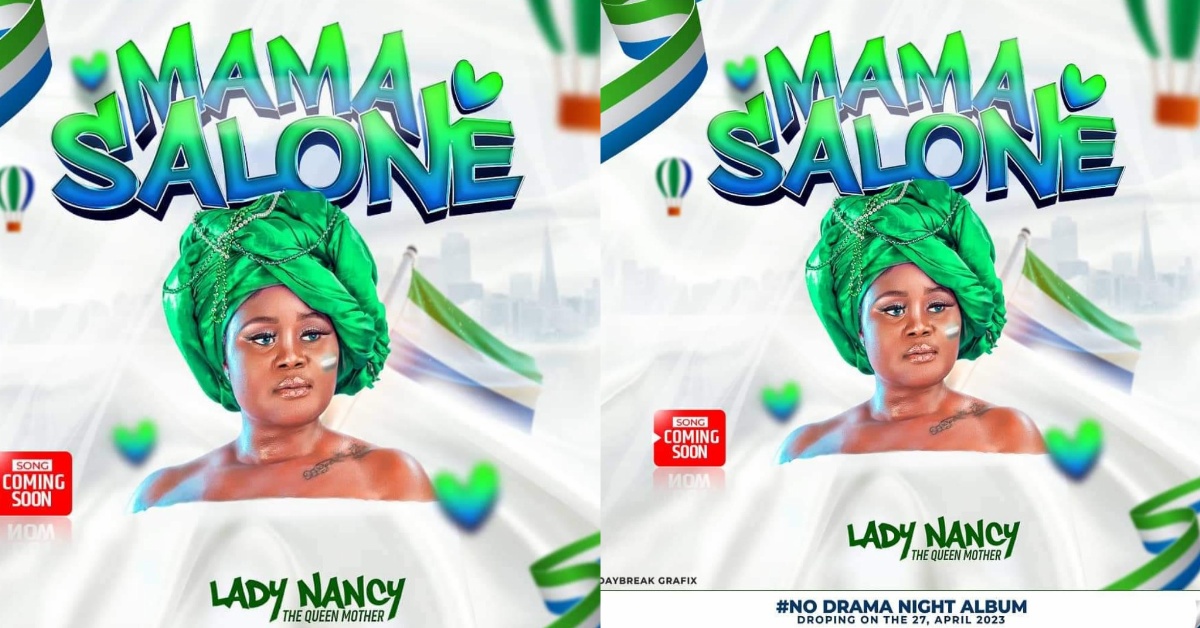 Lady Nancy Sets to Release ‘Mama Salone’ Song