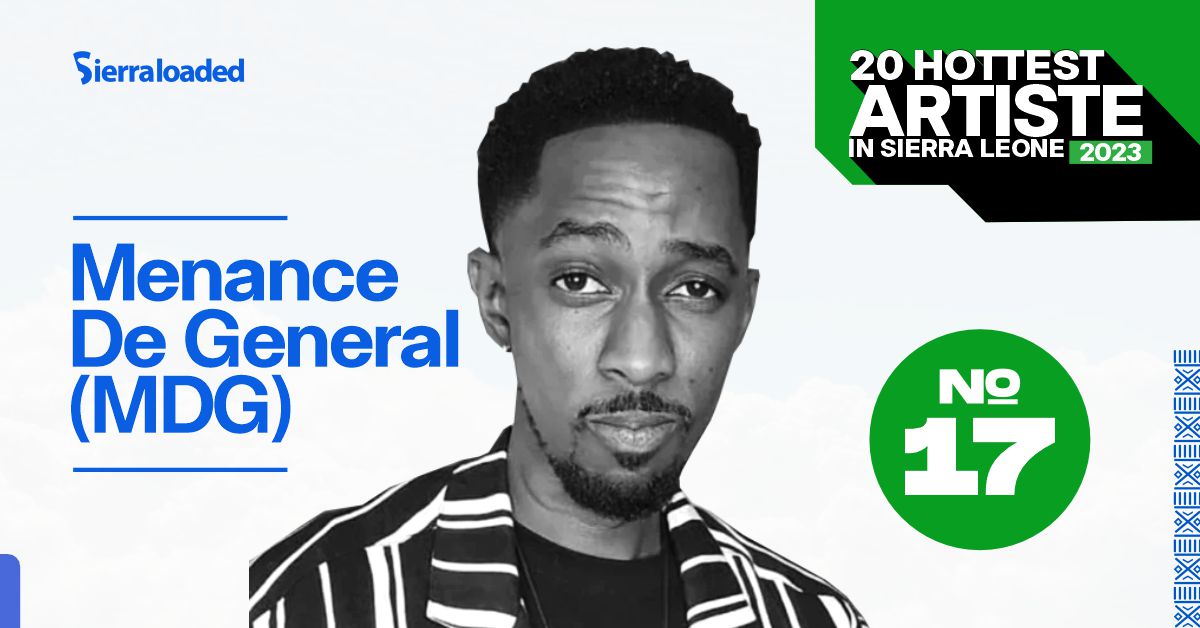 The 20 Hottest Artistes in Sierra Leone 2023: MDG – #17