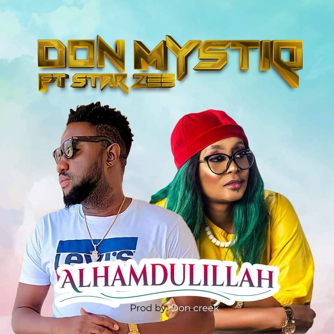 Don Mystiq – Alhamdulillah Ft Star Zee