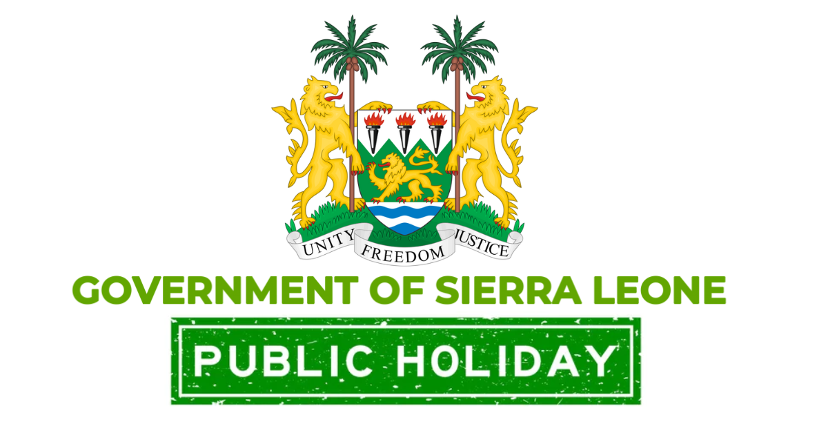 Government of Sierra Leone Declares Friday, Monday as Public Holiday for 2025 Easter