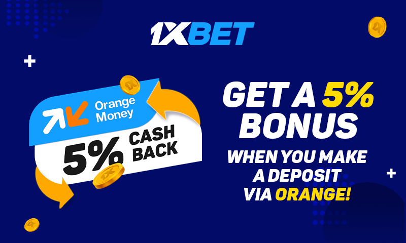 Cashback Orange: Get 5% Cashback From 1xBet for Deposits Via Orange