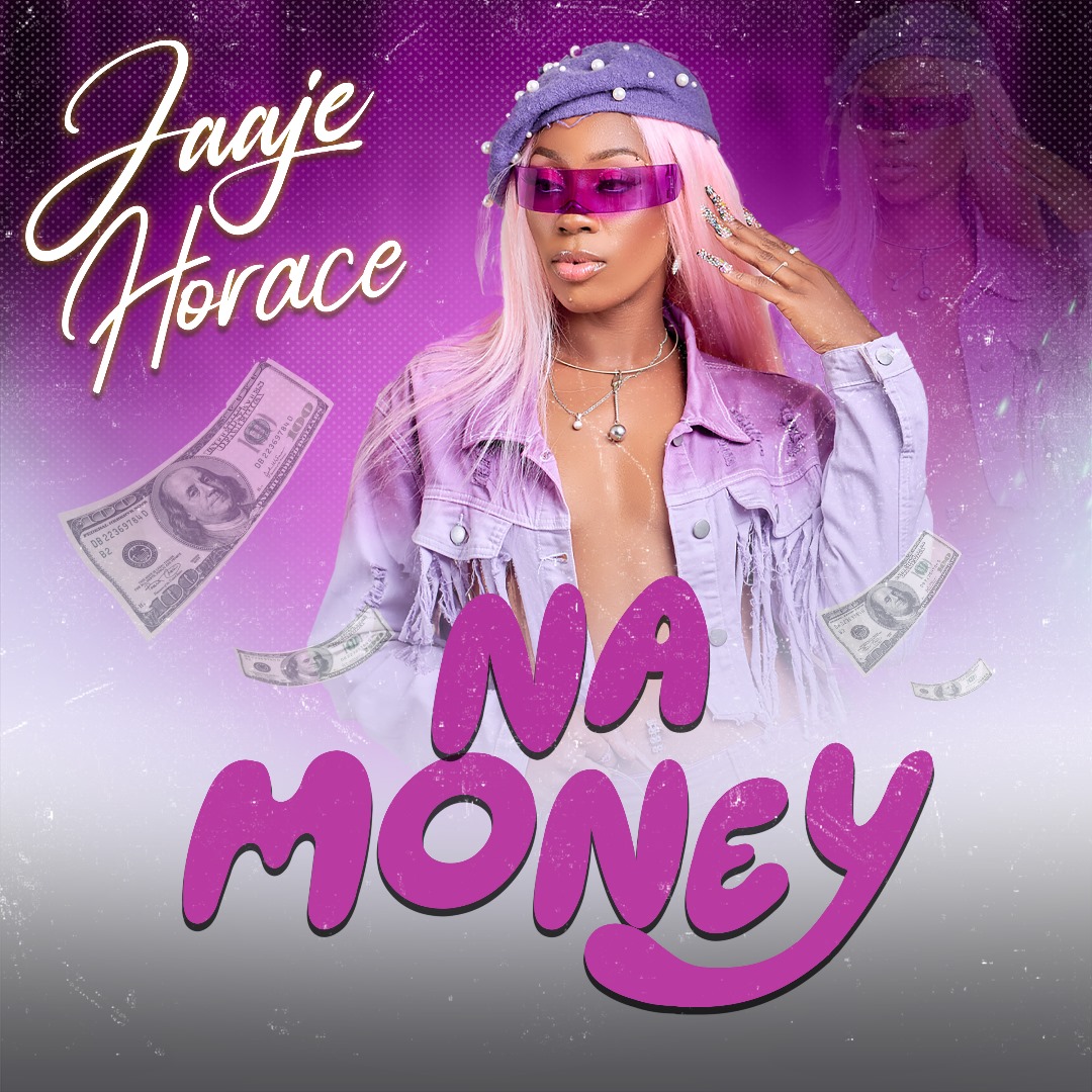 Jaaje Horace – Na Money