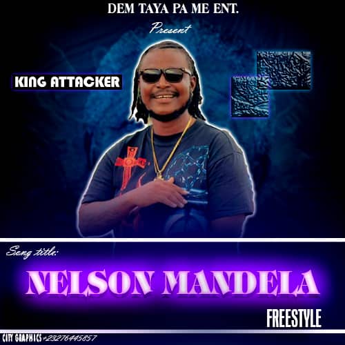 King Attacker – Nelson Mandela Ft. DJ Fonz