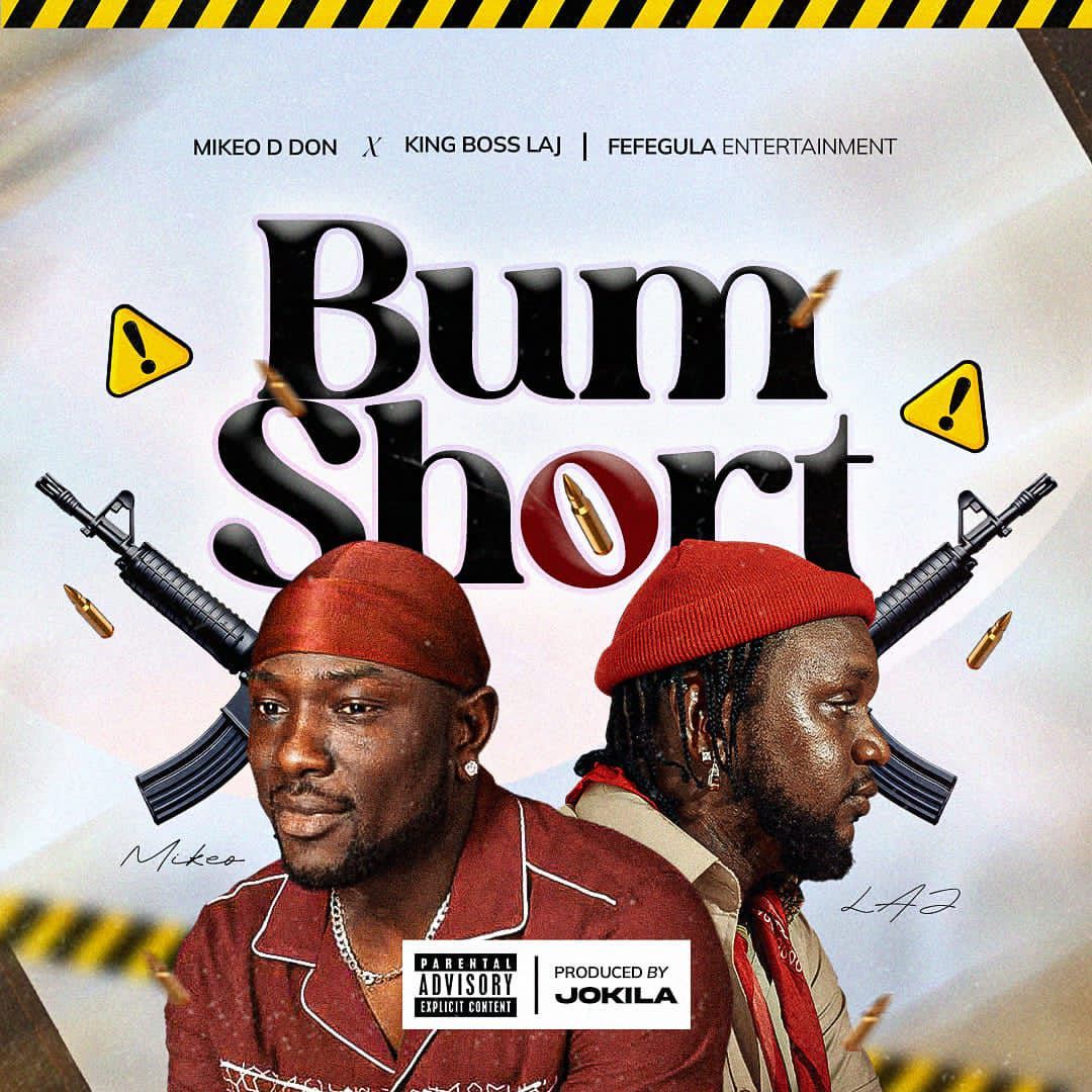 Mikeo D Don – Bum Short Ft. King Boss LA