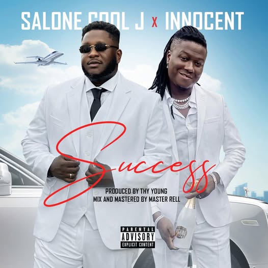 Salone Cool J – Success Ft. Innocent