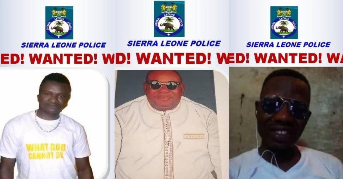 Sierra Leone Police Release Wanted List of Three Felony Suspects