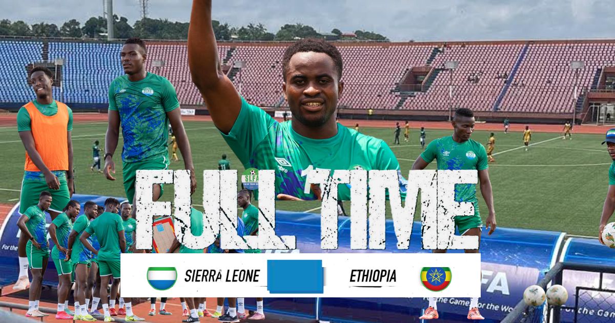 Leone Stars Defeat Ethiopia 2-0 to Revive Hope For 2026 World Cup