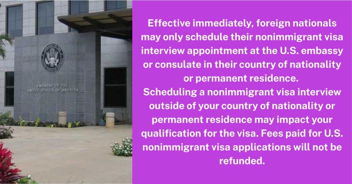 U.S. Embassy Announces New Policy Requiring Visa Applicants to Schedule Interviews in Their Home Countries