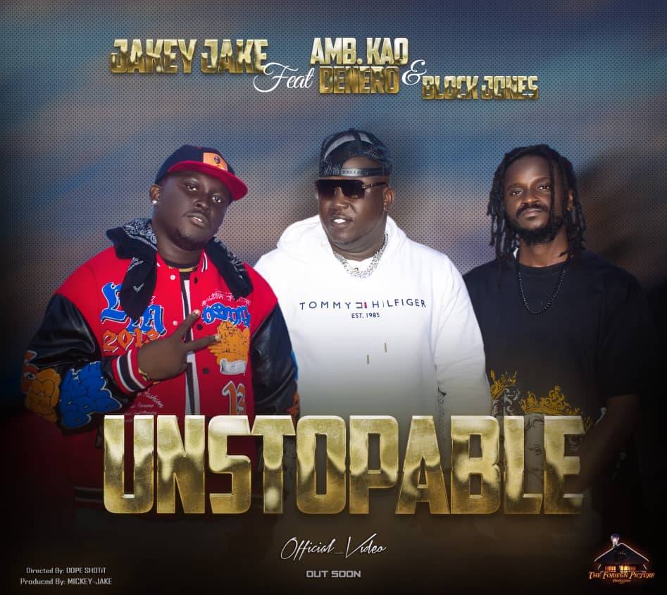 Jakey Jake – Unstoppable Ft. Kao Denero & Block Jones