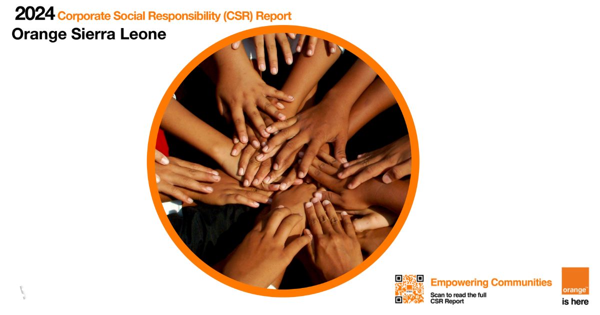 Orange Sierra Leone Unveils 2024 CSR Report on Economic Growth and Community Transformation