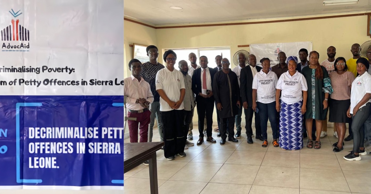 AdvocAid Pushes for Decriminalization of Petty Offences in Sierra Leone