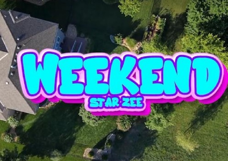 Star Zee – Weekend