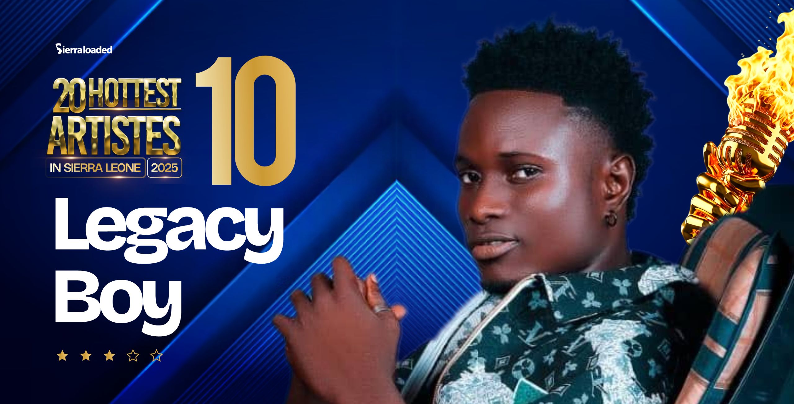 The 20 Hottest Artistes in Sierra Leone 2025: Legacy Boy – #10