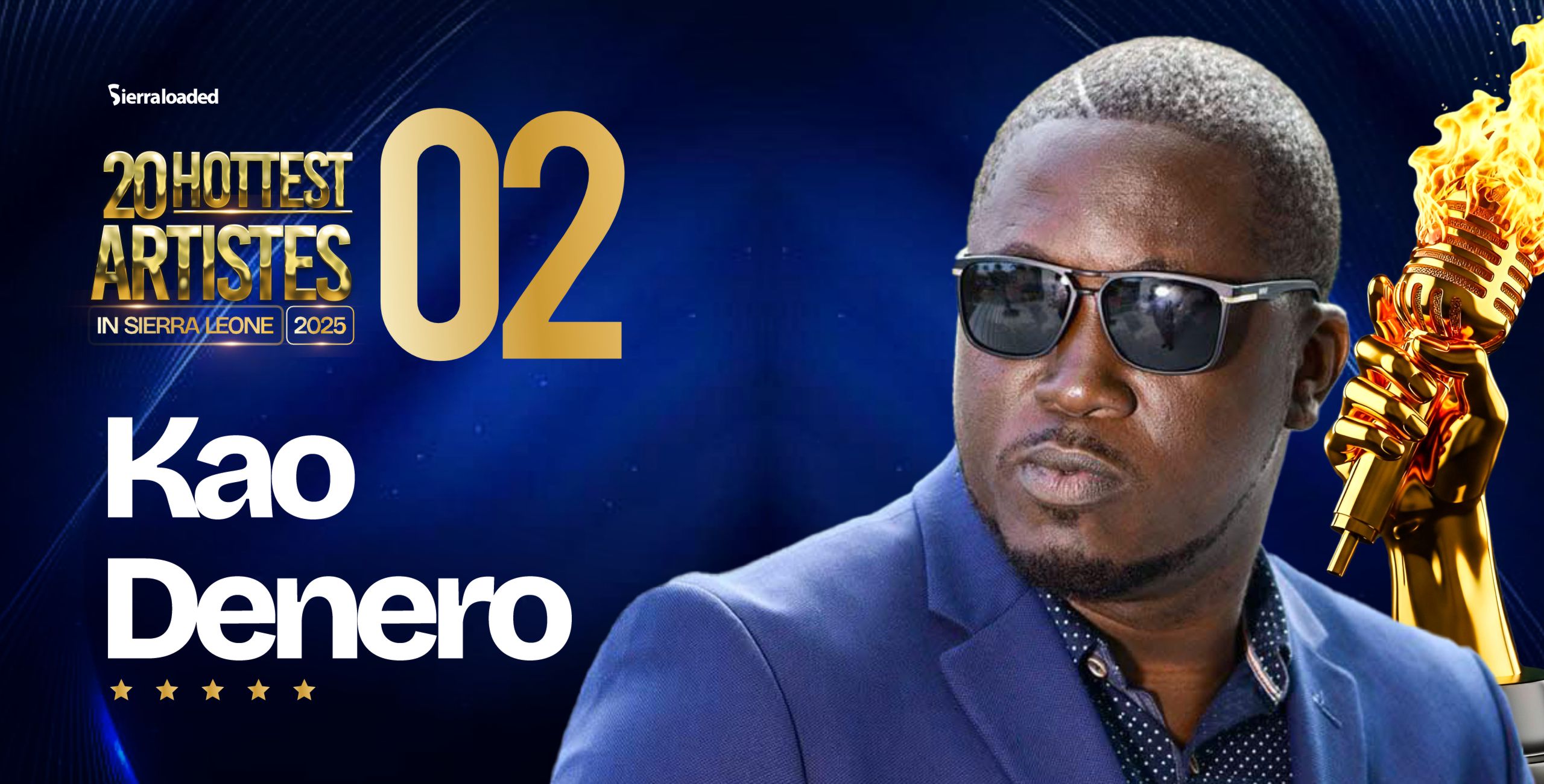 The 20 Hottest Artistes in Sierra Leone 2025: Kao Denero – #2