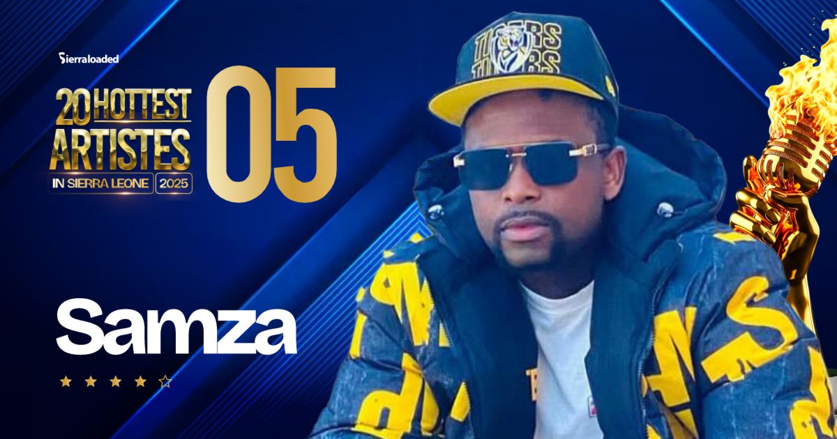 The 20 Hottest Artistes in Sierra Leone 2025: Samza – #5