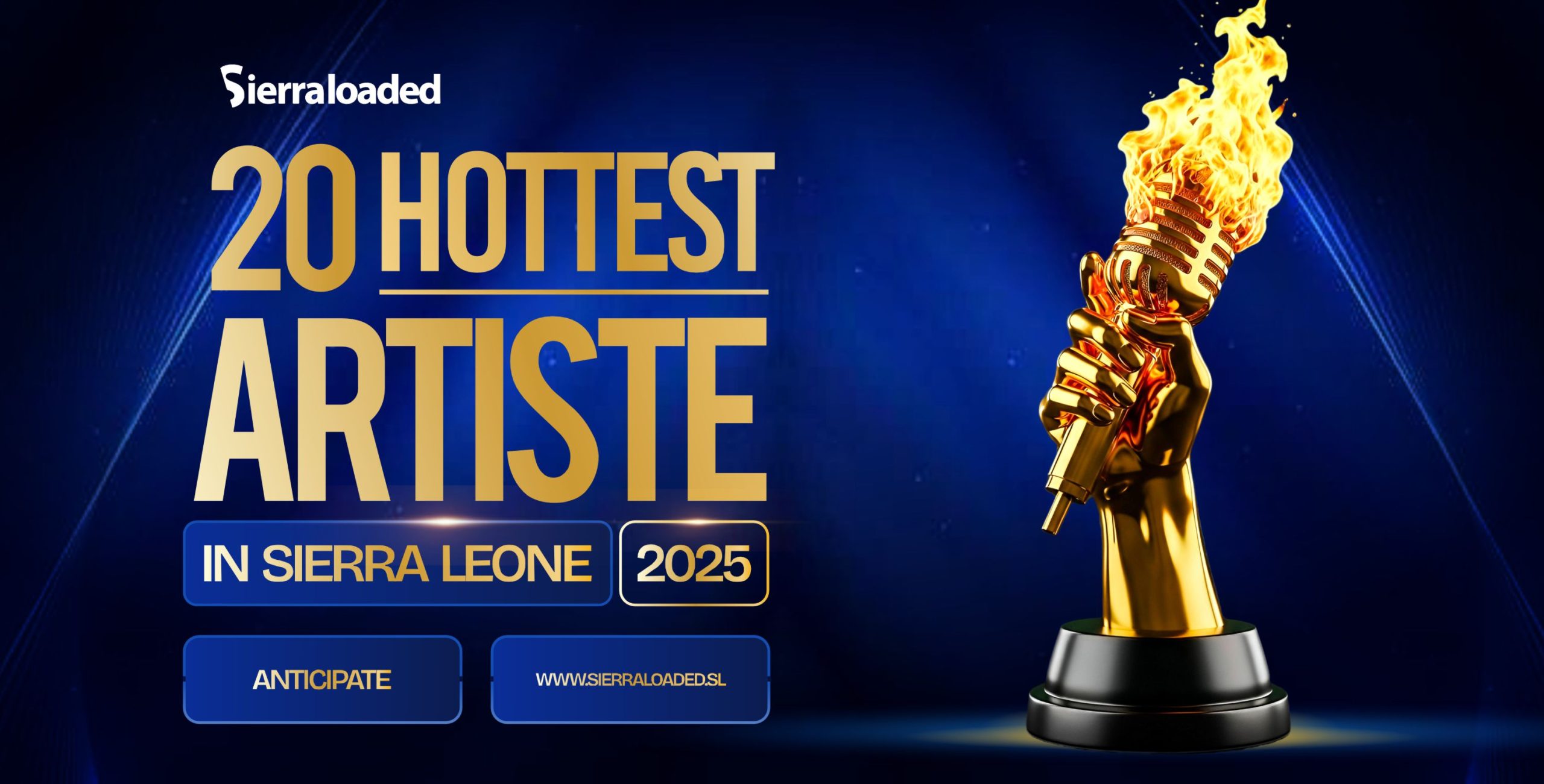 Sierraloaded Announces Return of The 20 Hottest Artiste in Sierra Leone For 2025