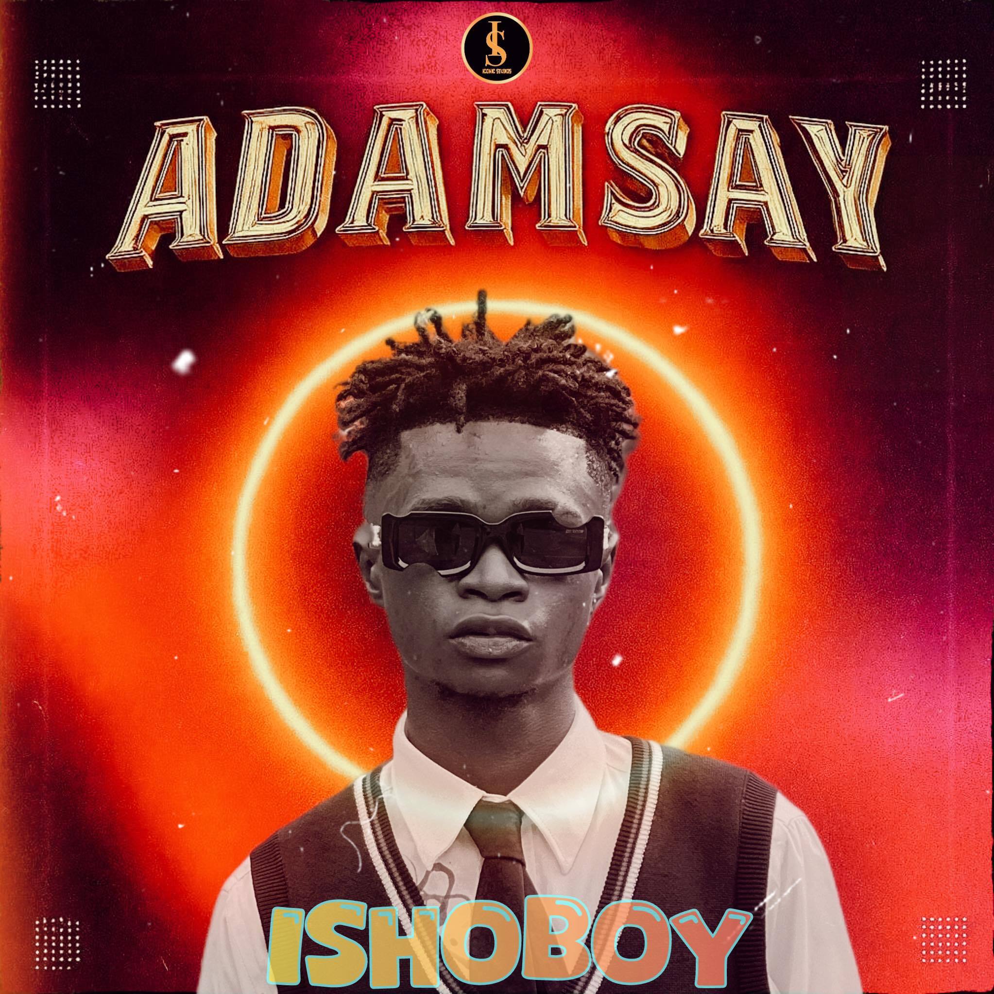 Ishoboy – Adamsay
