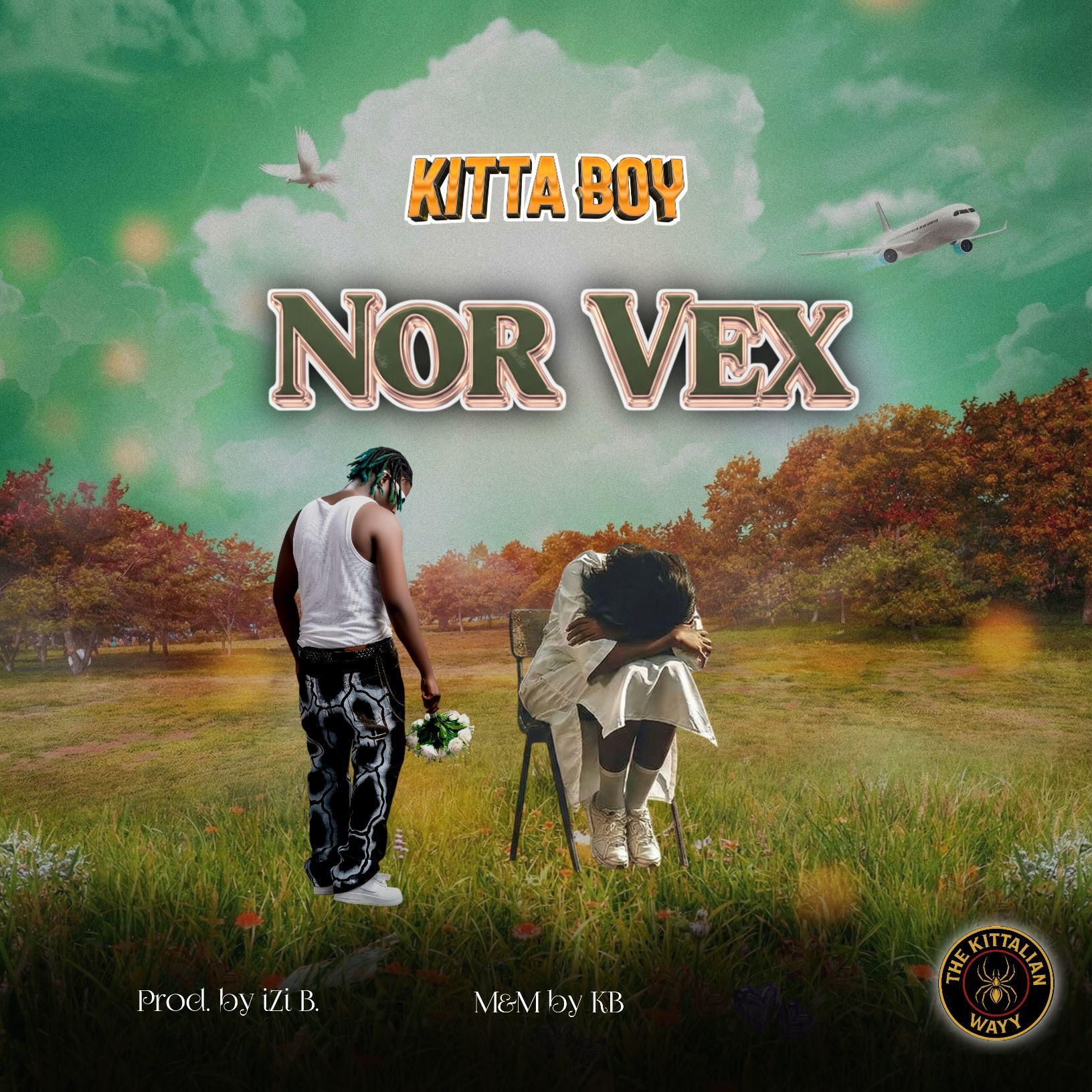 Kitta Boy – Nor Vex
