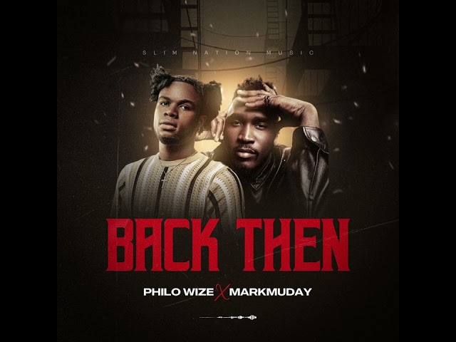 Philo Wize – Back Then Ft. Markmuday