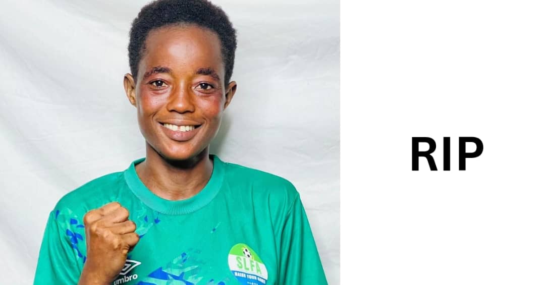 Sierra Leone Football Community Mourns the Loss of Former National Defender Fatmata Sesay