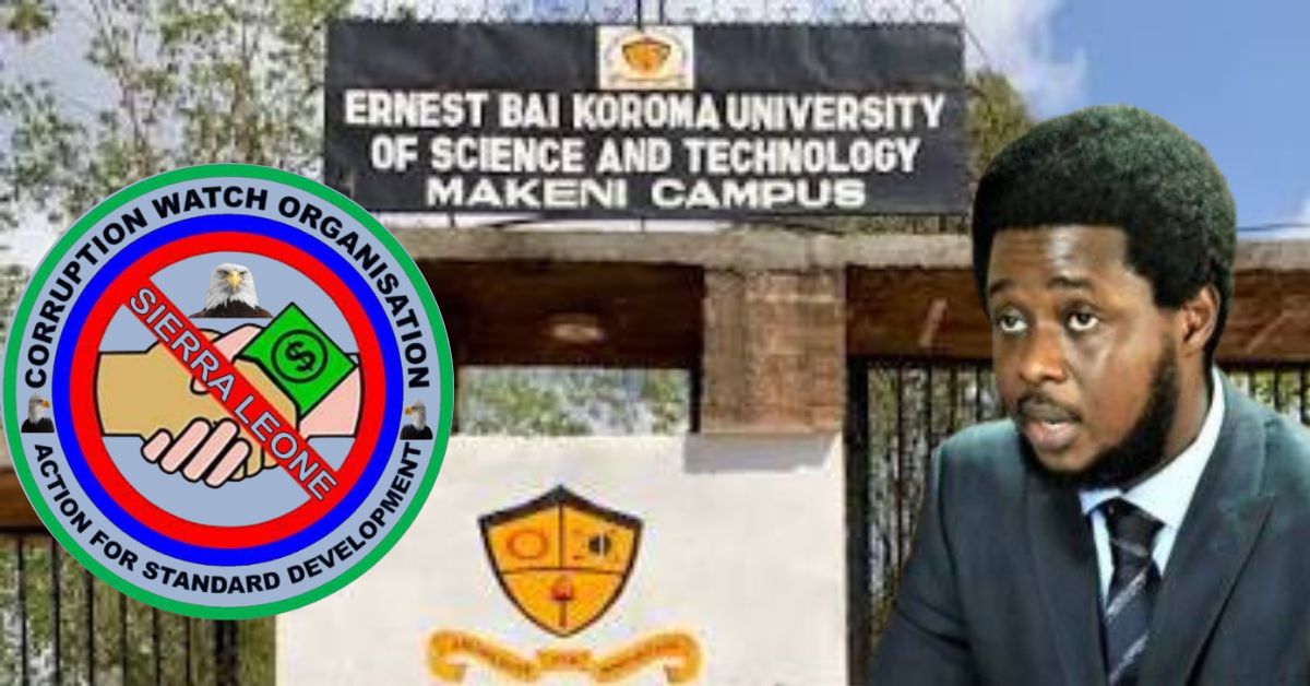 Corruption Watch (SL) Urges ACC Probe into Alleged Bribery, Extortion at Ernest Bai Koroma University