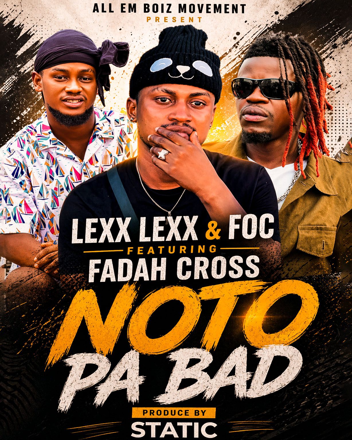 Lexx Lexx & FOC – Noto Pa Bad Ft. Fadah Cross