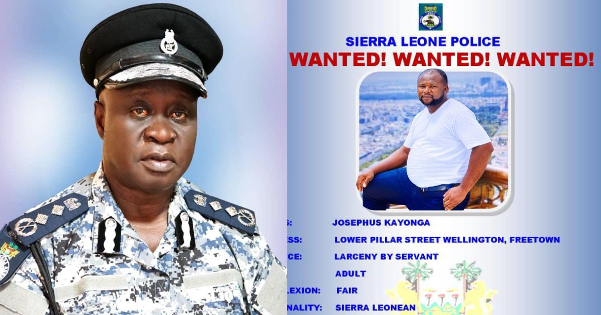 Sierra Leone Police Declare Freetown Resident Josephus Kayonga Wanted