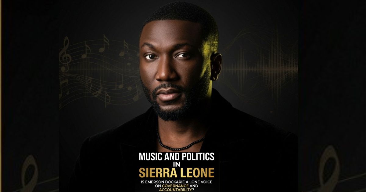 Music And Politics in Sierra Leone: Is Emerson Bockarie a Lone Voice on Governance and Accountability?