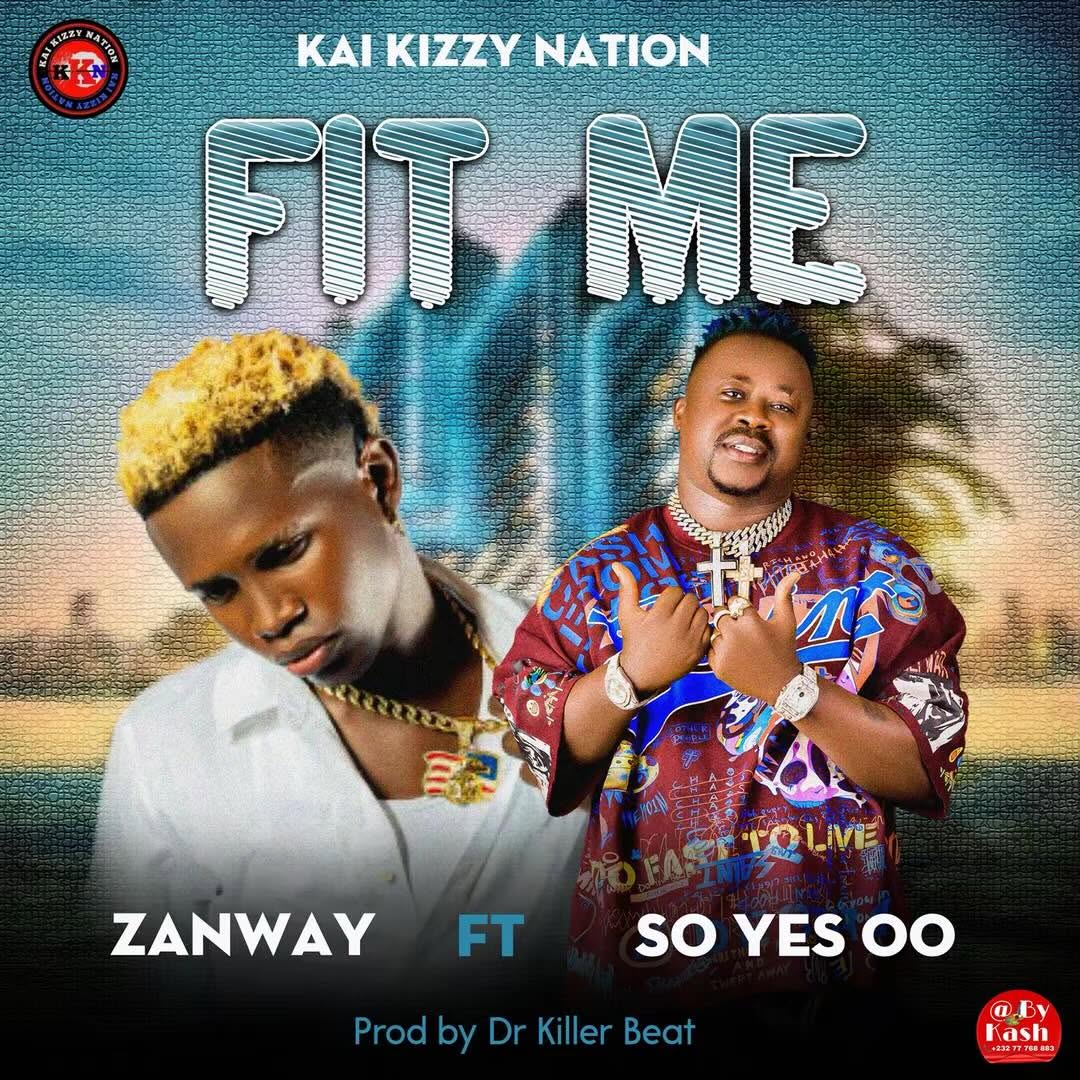 Zanway – Fit Me Ft. SO Yess Oo