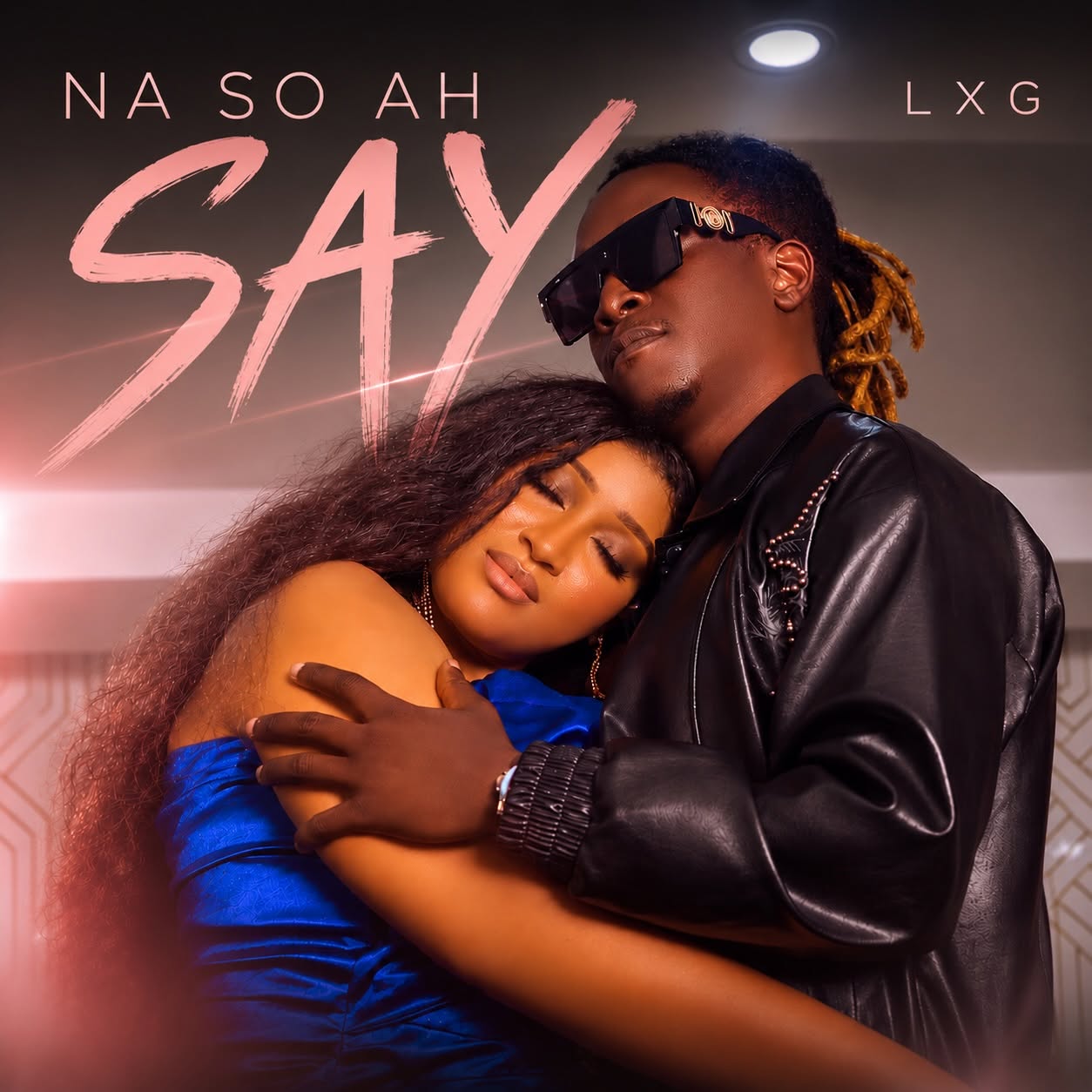 LXG – Na So Ah Say Ft. Nega Don & Pretty S