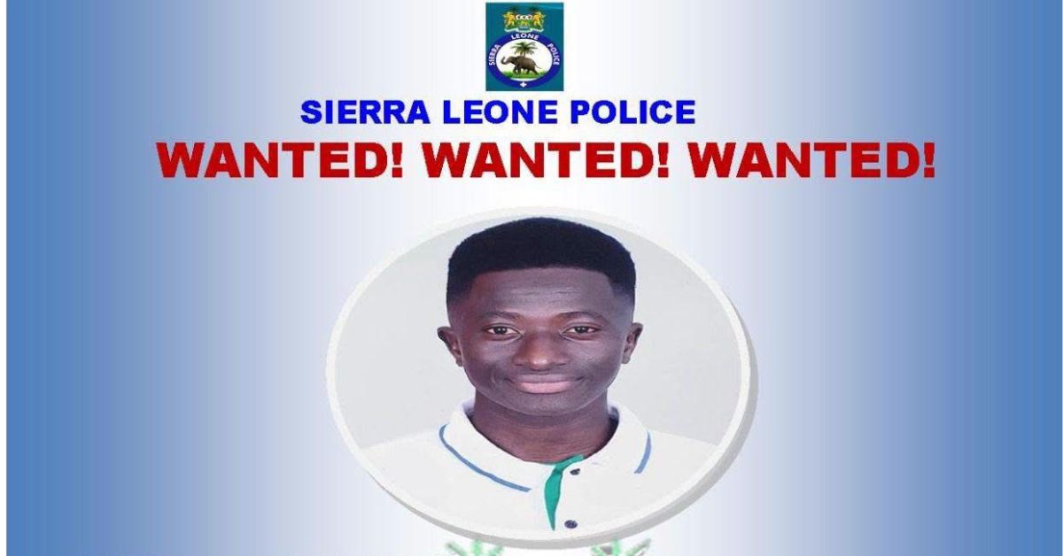18-Year-Old Abdulai Koroma Declared Wanted Over August 10 Protest-Related Offences