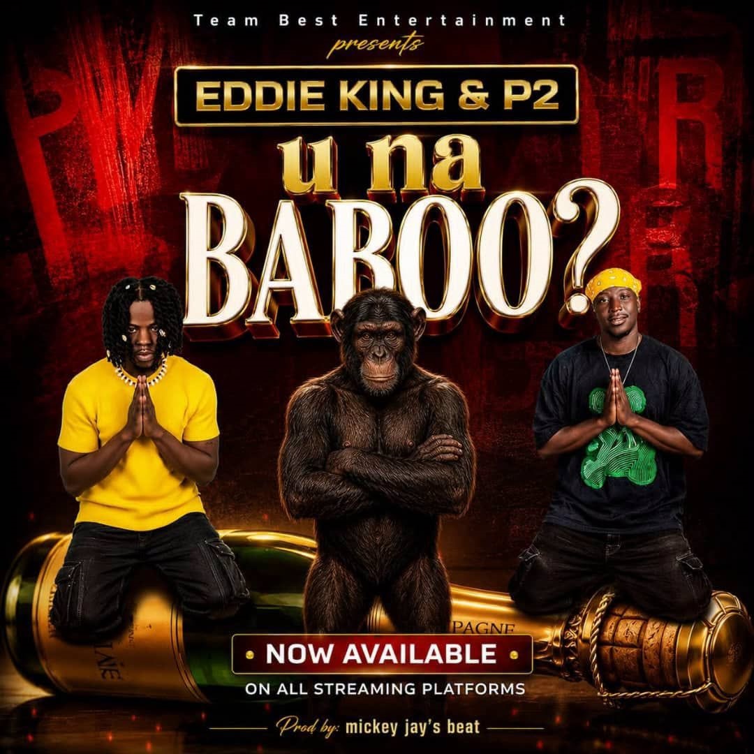 Eddie King & P2 – U Na Baboo?