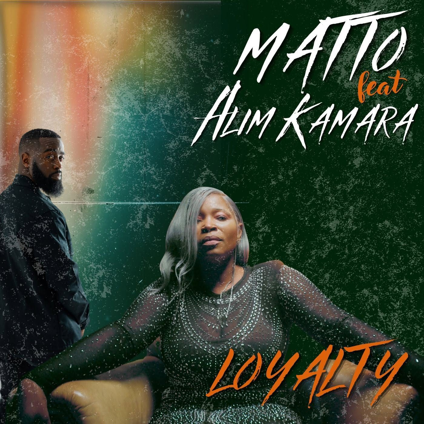 Matto – Loyalty Ft. Alim Kamara