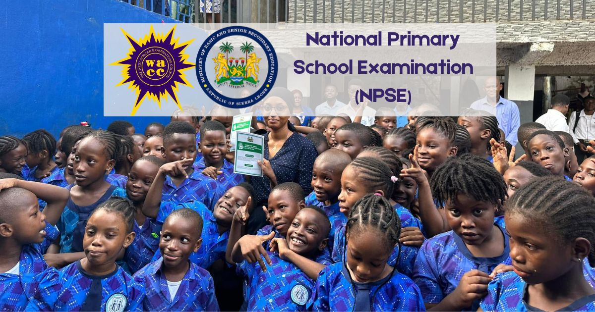 NPSE 2026: Meet The Top Five Performing Schools in Sierra Leone With The Best Pass Rate