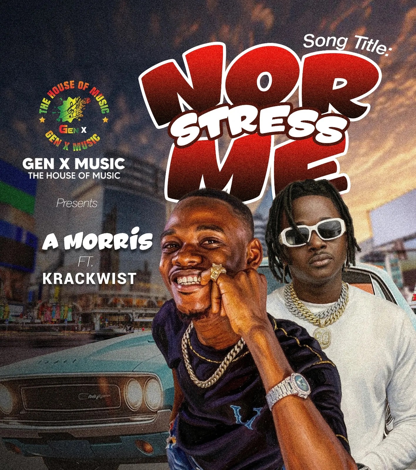 A Morris – Nor Stress Me Ft. Kracktwist