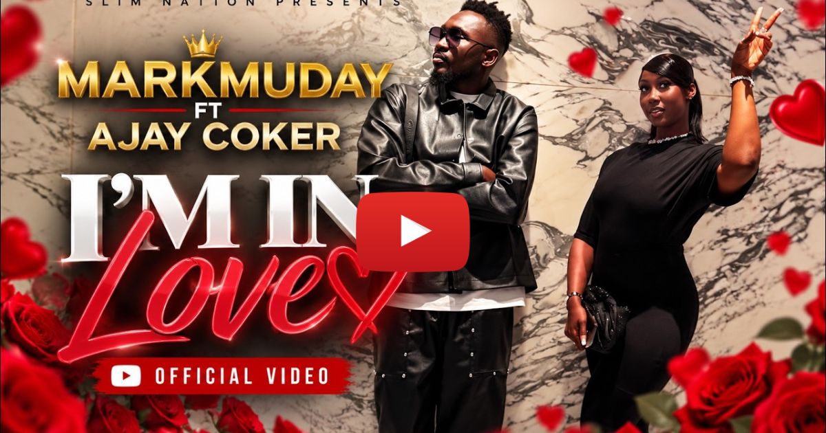 Markmuday – I’m in Love Ft. Ajay Coker (Official Video)