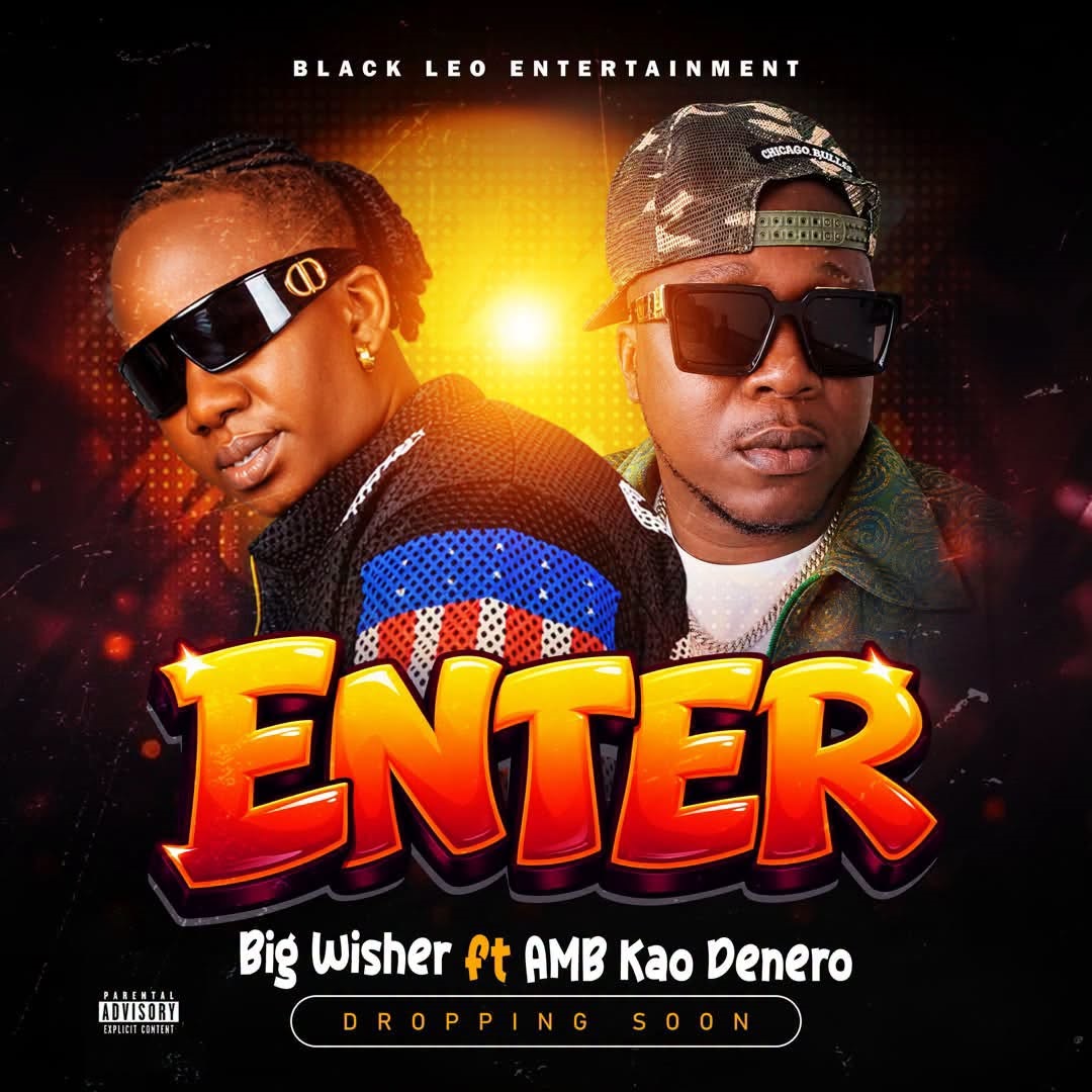 Wisher Leo – Enter Ft. Kao Denero